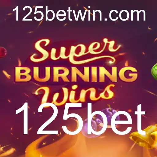 Explore o Mundo Vibrante de SuperBurningWins com 125bet